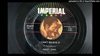 Smiley Lewis - I Can't Believe It (Imperial) 1957