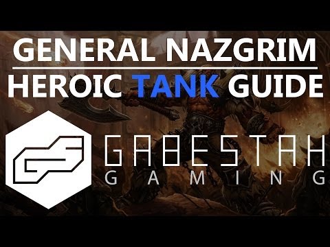 General Nazgrim Heroic Tank Guide [VOX]