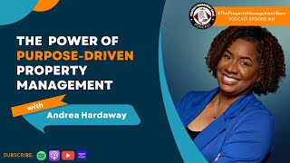 The Power of Purpose-Driven Property Management with Andrea Hardaway