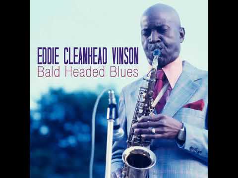 Eddie´´Cleanhead´´Vinson  💛 Bald Headed Blues💛Featherbed Mama💛  (**2013