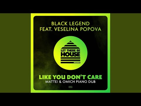 Like You Don't Care (Mattei & Omich Piano Dub)