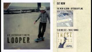 Looper - Mondo &#39;77 (Official Audio)
