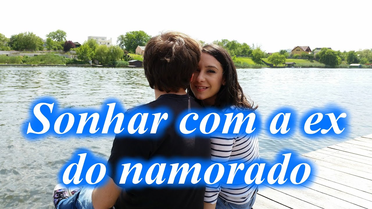 Sonhar com a ex do seu namorado. Significado dos sonhos