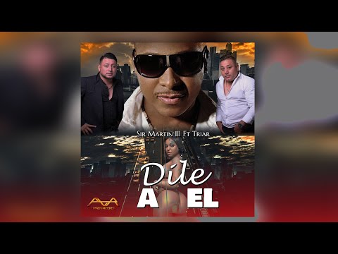 Sir Martin III & Triar Company - Dile A El | Salsa Romántica (Video Oficial)