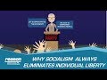 Why Socialism Always Eliminates Individual Freedom