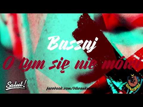 Baszaj - O tym się nie mówi