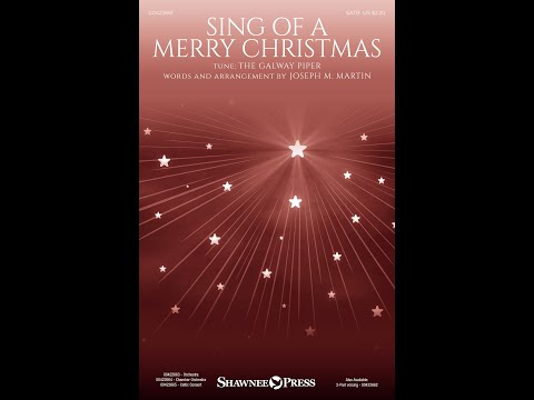 SING OF A MERRY CHRISTMAS (SATB Choir) - Joseph M. Martin