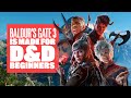 Baldur's Gate 3 is Made for D&D Beginners - Why You Need to Play Baldur's Gate 3 ASAP: BG3 Gameplay