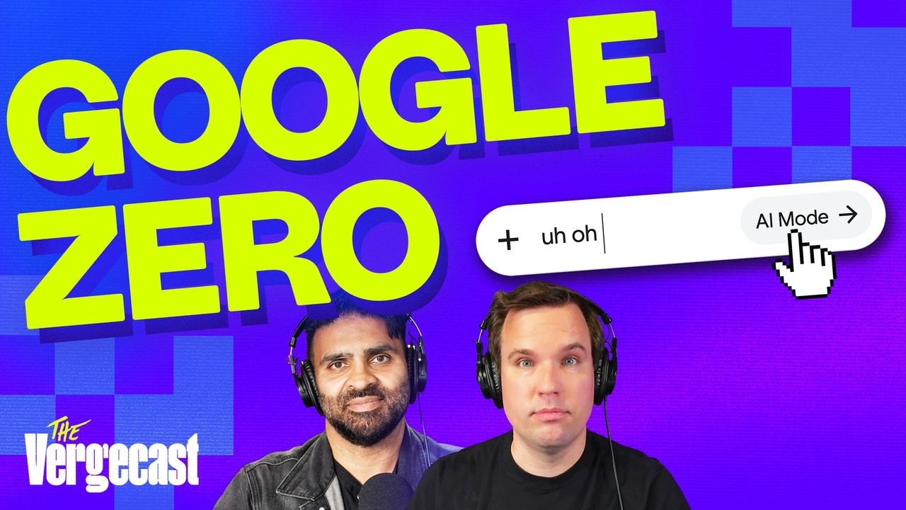 You can't ignore Google Zero anymore | The Vergecast