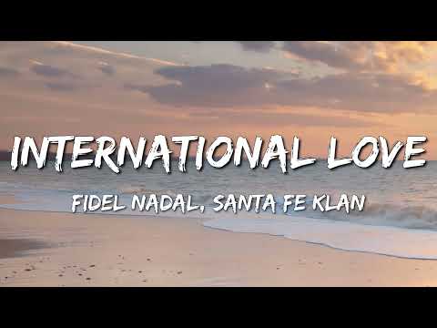 Fidel Nadal + Santa Fe Klan + Instituto Mexicano del Sonido – International Love (Letra)