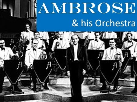 Ambrose & his Orchestra -  Lullaby of Broadway (1935)