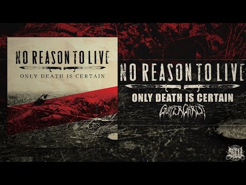 NO REASON TO LIVE - ONLY DEATH IS CERTAIN [OFFICIAL ALBUM STREAM] (2016) SW EXCLUSIVE