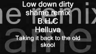 Low down dirty shame remix-B.H.C(helluva)