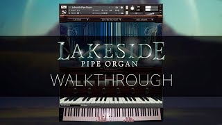 Video thumbnail for Lakeside Pipe Organ by Soundiron Walkthrough by Soundiron
