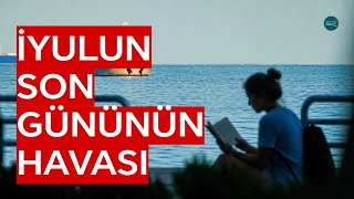 İyulun son gününün hava proqnozu - 31.07.26 | Doğru Xəbər Az