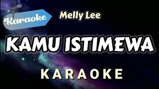 Download lagu [Karaoke] Kamu Istimewa – Melly Lee || (Karaoke Version) mp3