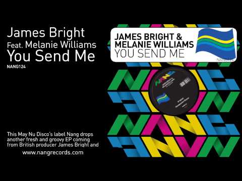 James Bright Feat  Melanie Williams - You Send Me