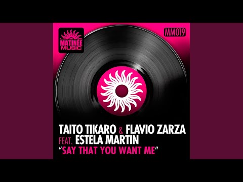 Say That You Want Me (feat. Estela Martin) [Tribaland Remix]