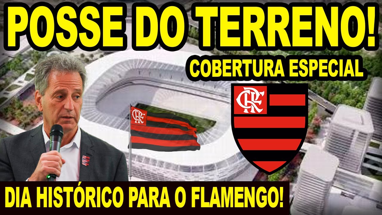 COBERTURA ESPECIAL! POSSE DO TERRENO DO ESTÁDIO DO FLAMENGO AO VIVO / DIRETO DO GASÔMETRO