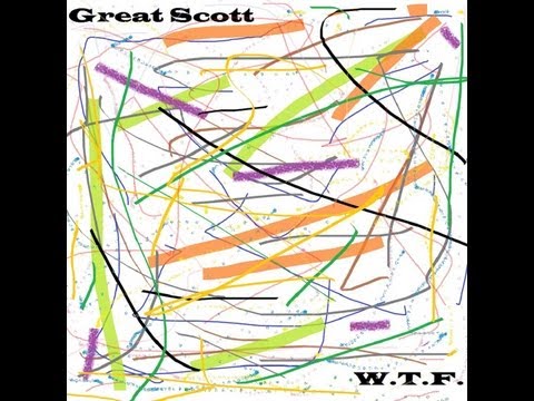 Great Scott - W.T.F. (full album)