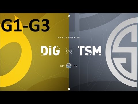 DIG vs TSM Game 1-3 Highlights - 2017 NALCS SPRING SPLIT - WEEK 6 DAY 3