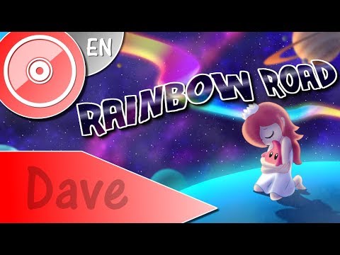 MARIO KART 7 "Rainbow Road (Magic Land)" - (ENGLISH Vocal Cover) | DAVE