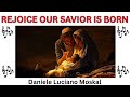 REJOICE OUR SAVIOR IS BORN - Daniele Luciano Moskal 