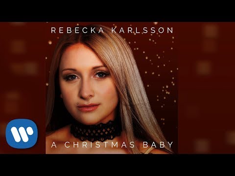 Rebecka Karlsson - A Christmas Baby (Official Audio)