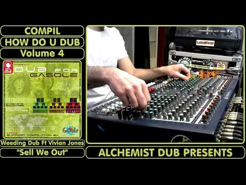 COMPIL HOW DO U DUB Vol 4 Weeding Dubs Ft Vivian Jones   Sell We Out Played by Alchemist Dub