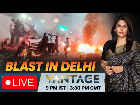 Delhi Blast LIVE: Explosion Outside Red Fort in Delhi; At Least 8 Dead | Vantage with Palki Sharma
