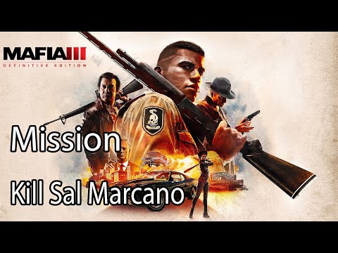 Mafia III Definitive Edition Mission Kill Sal Marcano