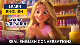 Real English Conversations | At the Nail Salon | Learning English by conversation | Speaking Skills