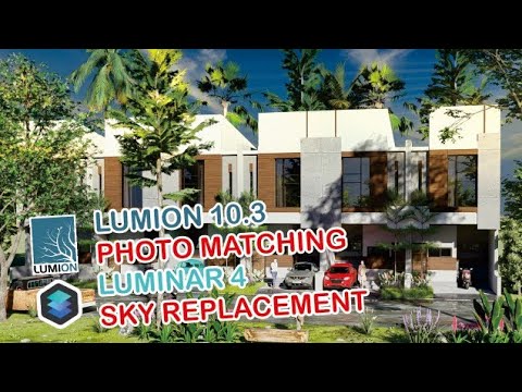 LUMION 10 : photo matching and luminar sky replacement tutorial
