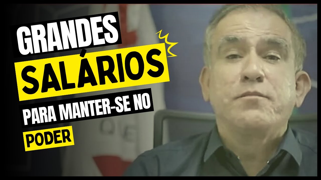 ALTOS SALÁRIOS OFERTADOS PARA MANTER PERPETUAMENTE NO PODER