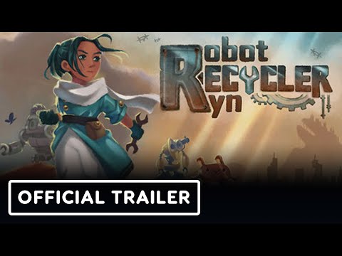 Robot Recycler Ryn - Official Announcement Trailer
