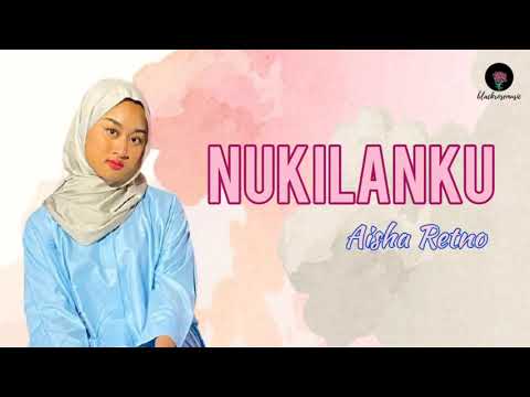 NUKILANKU - Aisha Retno | OST Masih Ada Rindu (Lirik)