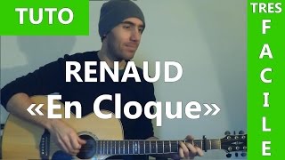 En Cloque - Renaud - Tab &amp; Tuto Guitare