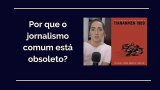 Por que o jornalismo comum está obsoleto?
