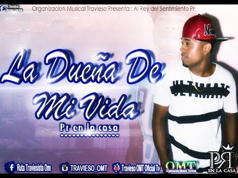 Pr En La Casa - La Dueña De Mi Vida [Original] Travieso OMT 2016