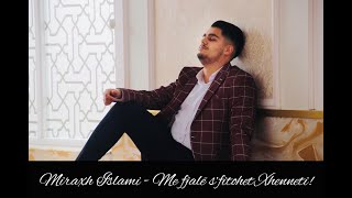 Miraxh Islami - Me Fjalë S'fitohet Xhenneti