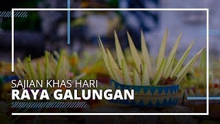 6 Sajian Khas yang Hadir saat Perayaan Hari Raya Galungan dan Kuningan di Bali