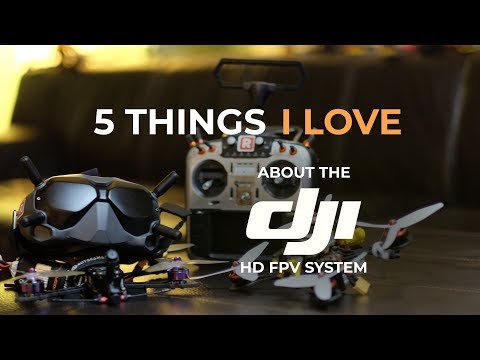 5 Things I Love About the DJI HD FPV System