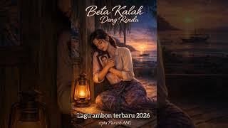 Download lagu Beta Kalah Deng Rindu-Lagu Ambon Terbaru 2026-Cipta Panick Aml mp3