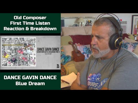 Old Composer REACTS to Dance Gavin Dance Blue Dream | Composers Point of View