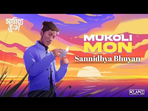 Mukoli Mon - Sannidhya Bhuyan & KLANZ ( feat. Mrityunjoy Kakoti) (Assamese Video Song)