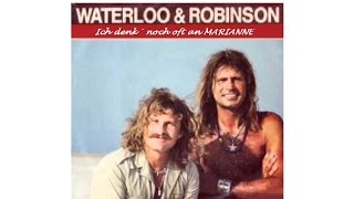Waterloo &amp; Robinson -- Ich denk´ noch oft an Marianne
