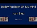 Joan Baez   Daddy You Been On My Mind  KARAOKE