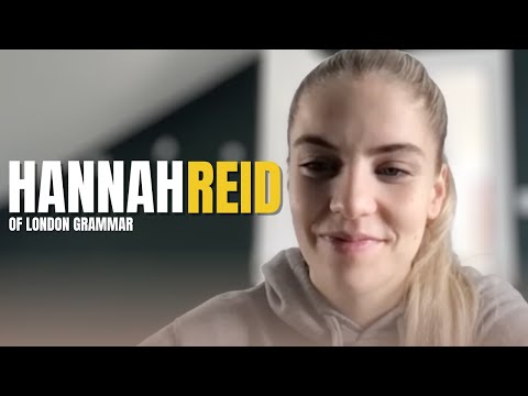 #104 - Hannah Reid of London Grammar Interview
