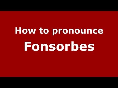 How to pronounce Fonsorbes (French/France) - PronounceNames.com