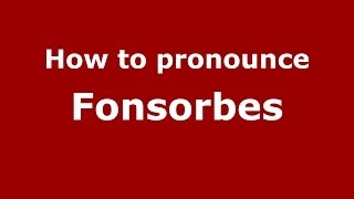 How to pronounce Fonsorbes